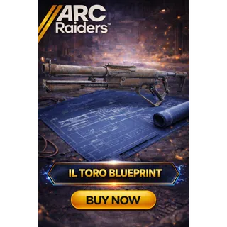 il toro blueprint arc raiders 