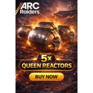 Arc Raiders  Queen Reactors 5x