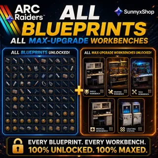 All  blueprints 81 blueprints & all workbench max le 1-3  Arc raiders