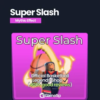 Super Slash | Basketball Legends