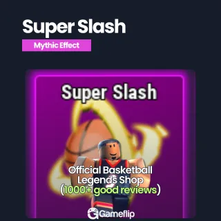 Super Slash | Basketball Legends