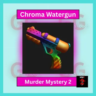 Chroma Watergun MM2