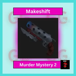 MM2: Makeshift