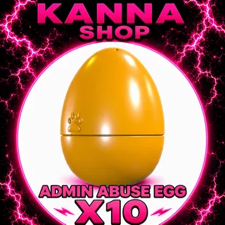Admin Abuse Egg x10