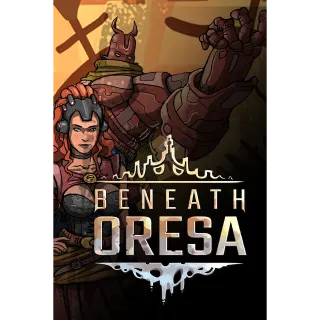 Beneath Oresa