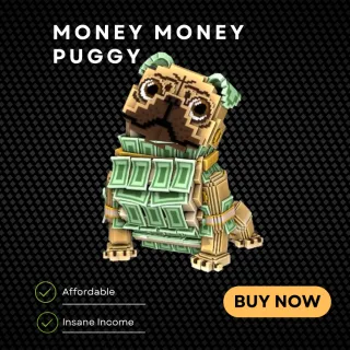 Money Money Puggy | 26 MS