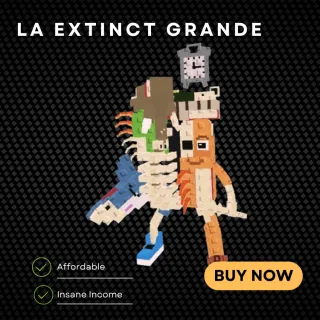La Extinct Grande | MS 94 | Instant Delivery