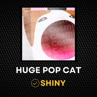 Shiny Huge Pop Cat | Value 14.75B | Rare Collection | Instant Delivery