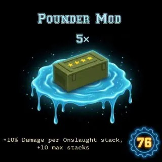 5x Pounders Mods