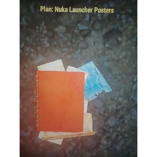 Plan | Nuka Launcher Posters