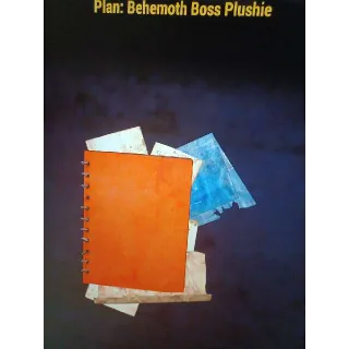 Plan | Behemoth Boss Plushie