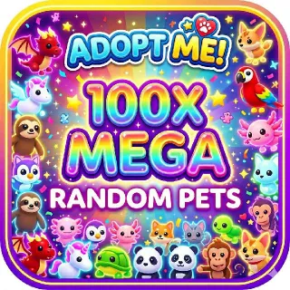 ADOPT ME 100X MEGA RANDOM LEGENDARY, ULTRA-RARE, RARE, NO UNCOMMON OR COMMON