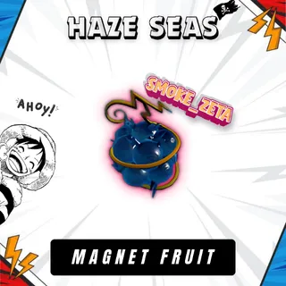 Magnet Fruit - Haze Seas