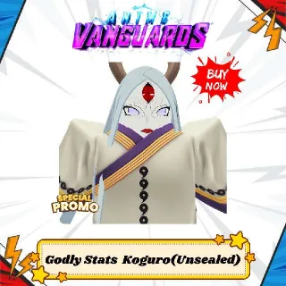 Full Godly Stats Koguro (Unsealed)/Kaguya | Anime Vanguards