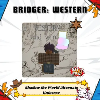 Shadow the World Alternate Universe - Bridger: Western