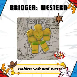 Golden Soft and Wet - Bridger: Western