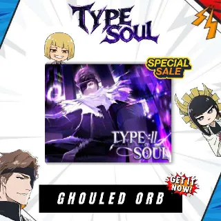 Ghouled Orb - Type Soul