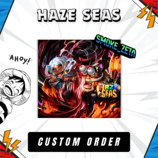 Custom Order - Haze Seas
