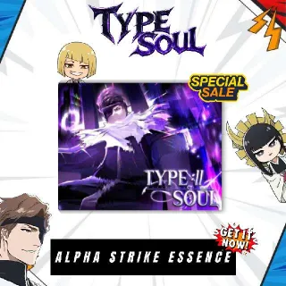 Alpha Strike Essence - Type Soul