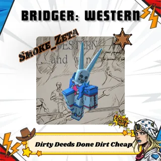 Dirty Deeds Done Dirt Cheap / D4C - Bridger: Western