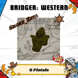 6 Pistols - Bridger: Western