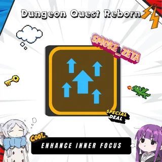 Enhance Inner Focus / EIF - Dungeon Quest Reborn
