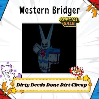 Dirty Deeds Done Dirt Cheap | Bridger:Western