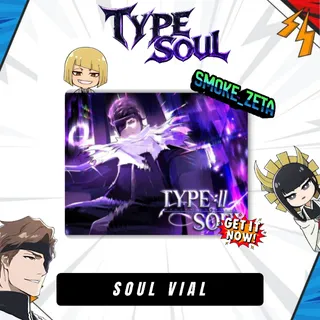 Soul Vial - Type Soul