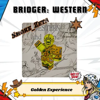 Golden Experience  - Bridger: Western