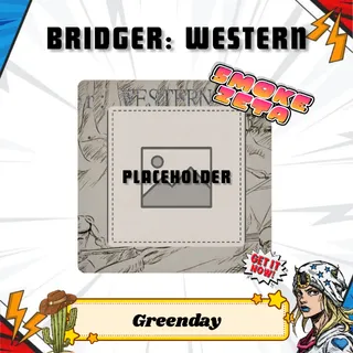 Greenday - Bridger: Western