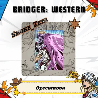 Oyecomova - BRIDGER: WESTERN