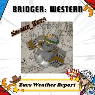 Zues Weather Report - Bridger: Western