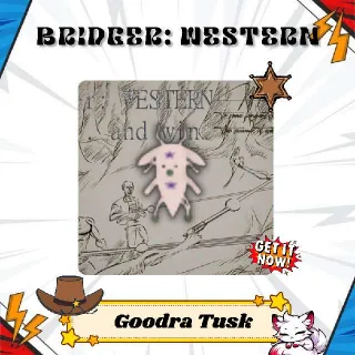 Goodra Tusk - Bridger: Western