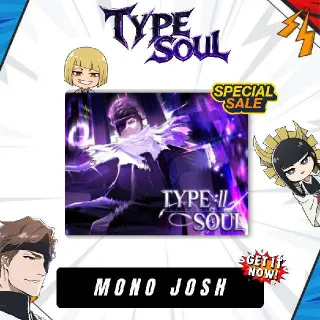 Mono Josh - Type Soul
