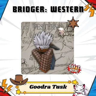 GOODRA TUSK - BRIDGER: WESTERN