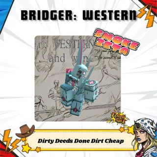 Destroyed Dirty Deeds Done Dirt Cheap - Bridger: Western