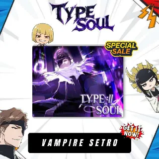 Vampire Setro - Type://Soul