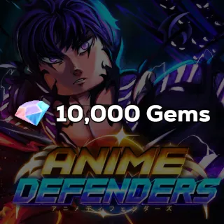 10,000 Gems | Anime Defenders