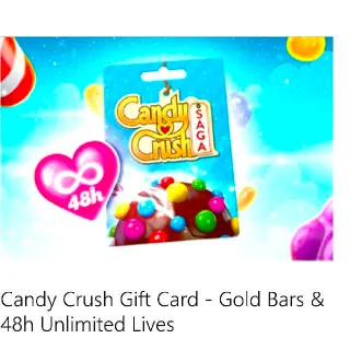 Candy CRUSH Saga 48h Unlimted Lives And Gold Bars
