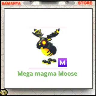 Mega magma Moose 