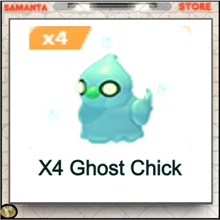 X4 Ghost Chick