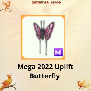 Mega 2022 Uplift Butterfly 