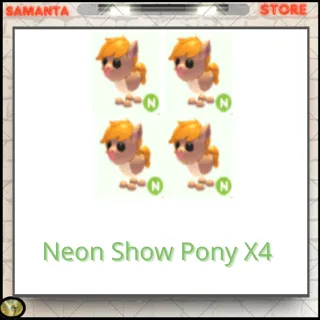 Neon Show Pony X4 