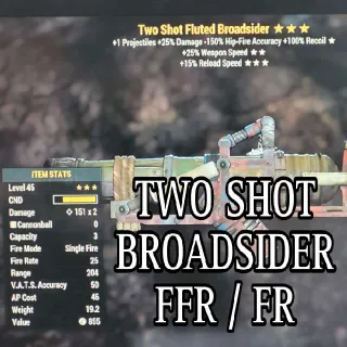 Two Shot Broadsider