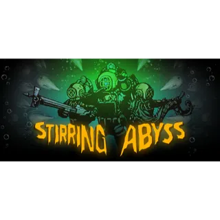 Stirring Abyss