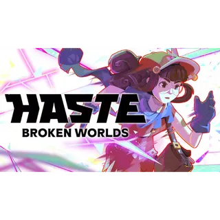 Haste