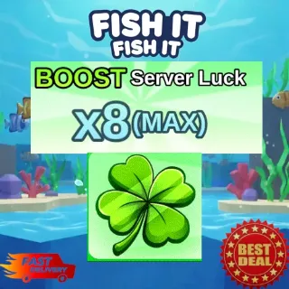 FISH IT! SERVER LUCK X8 12 HOURS