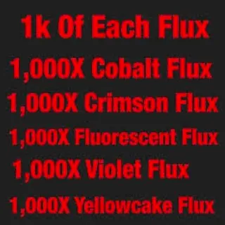 1000 Each Flux