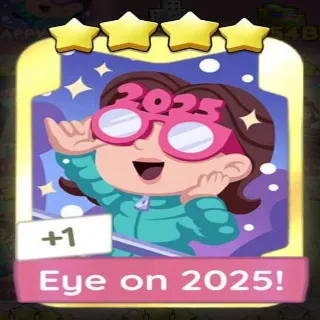 EYE ON 2025! MONOPOLY GO