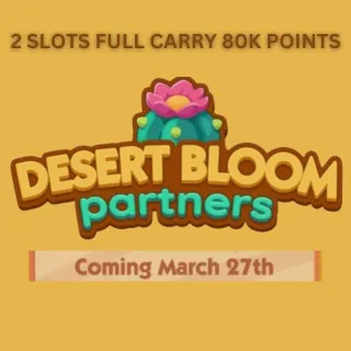 2 SLOTS DESERT BLOOM PARTNERS EVENT MONOPOLY GO!